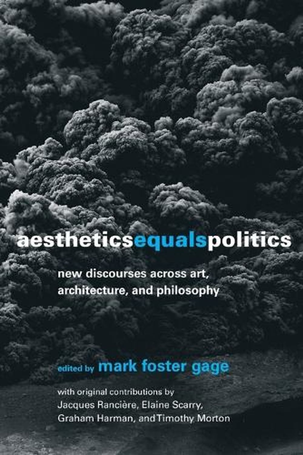 Aesthetics Equals Politics by Mark Foster Gage - ISBN: 9780262547710