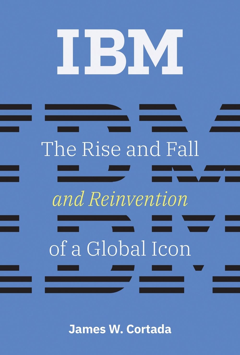 IBM by James W. Cortada - ISBN: 9780262547826