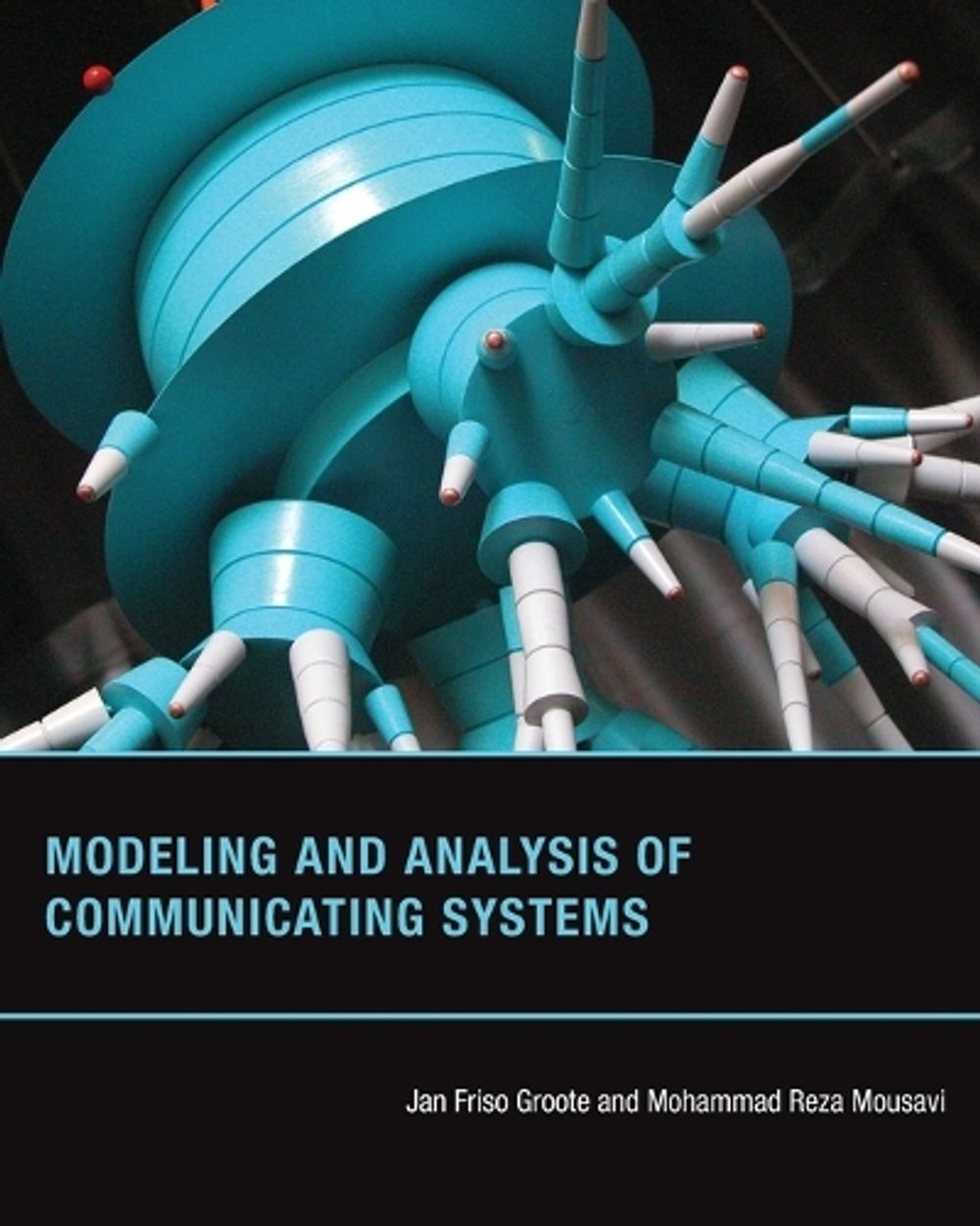 Modeling and Analysis of Communicating Systems by Jan Friso Groote - ISBN: 9780262547871