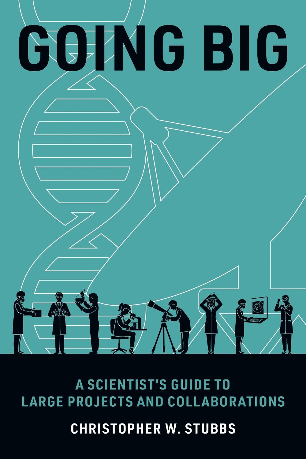 Going Big by Christopher W. Stubbs - ISBN: 9780262547963