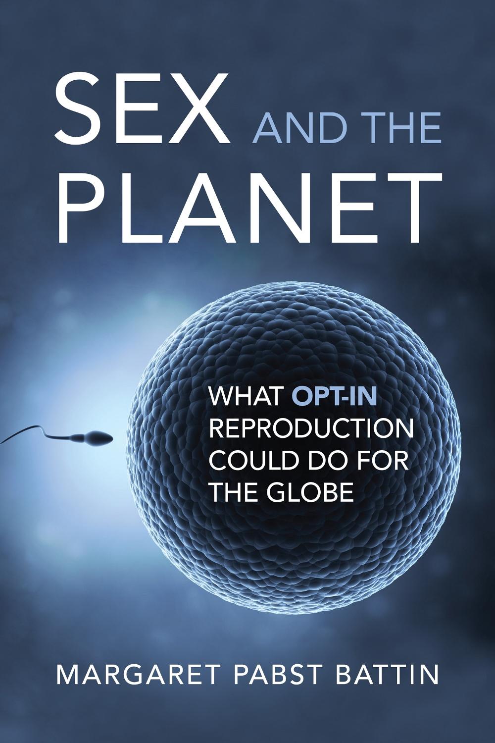 Sex and the Planet by Margaret Pabst Battin - ISBN: 9780262547987