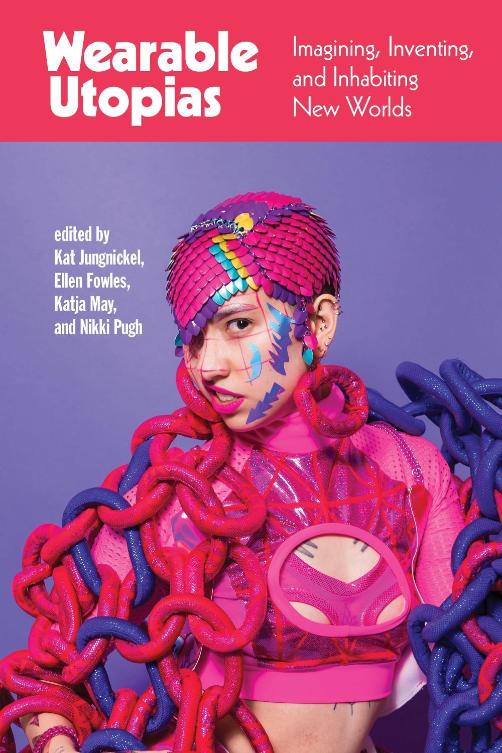 Wearable Utopias by Kat Jungnickel - ISBN: 9780262548250