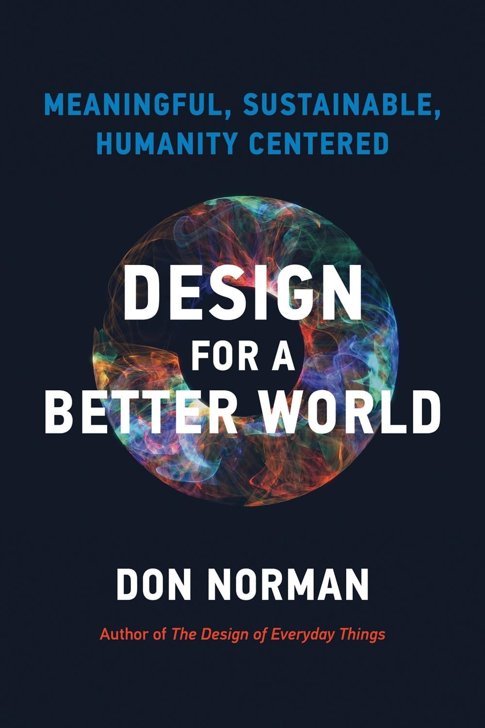 Design for a Better World by Donald A. Norman - ISBN: 9780262548304