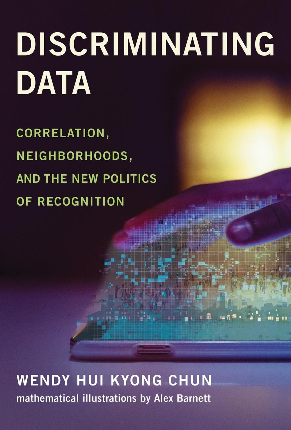 Discriminating Data by Wendy Hui Kyong Chun - ISBN: 9780262548526