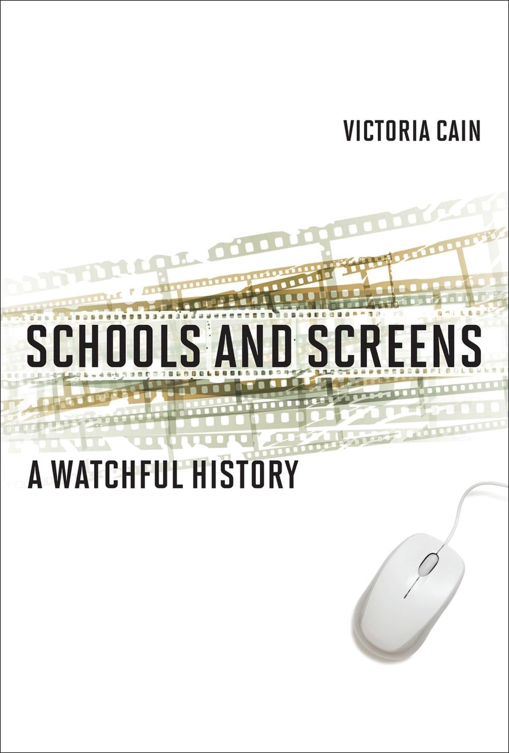 Schools and Screens by Victoria Cain - ISBN: 9780262548533