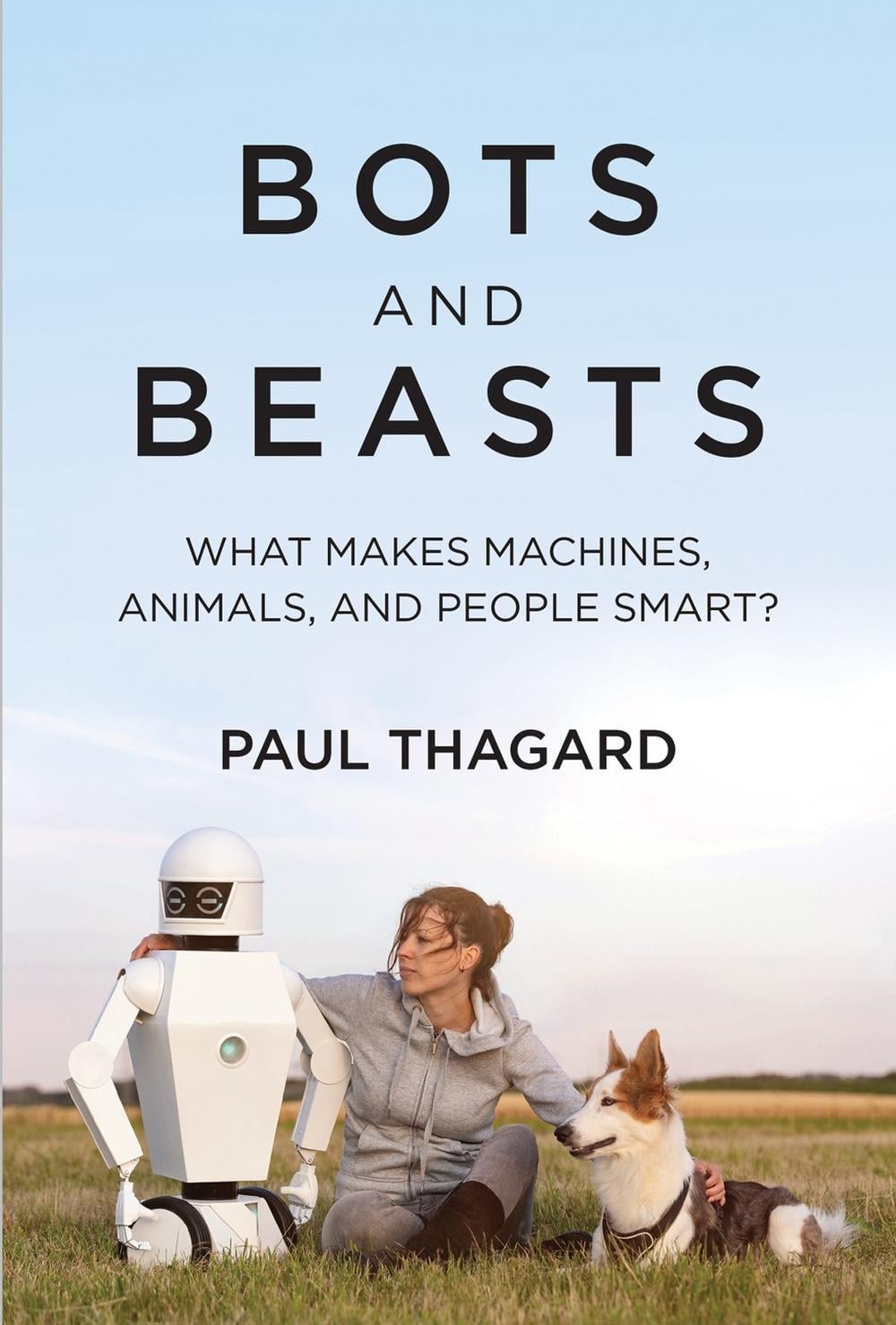 Bots and Beasts by Paul Thagard - ISBN: 9780262548540