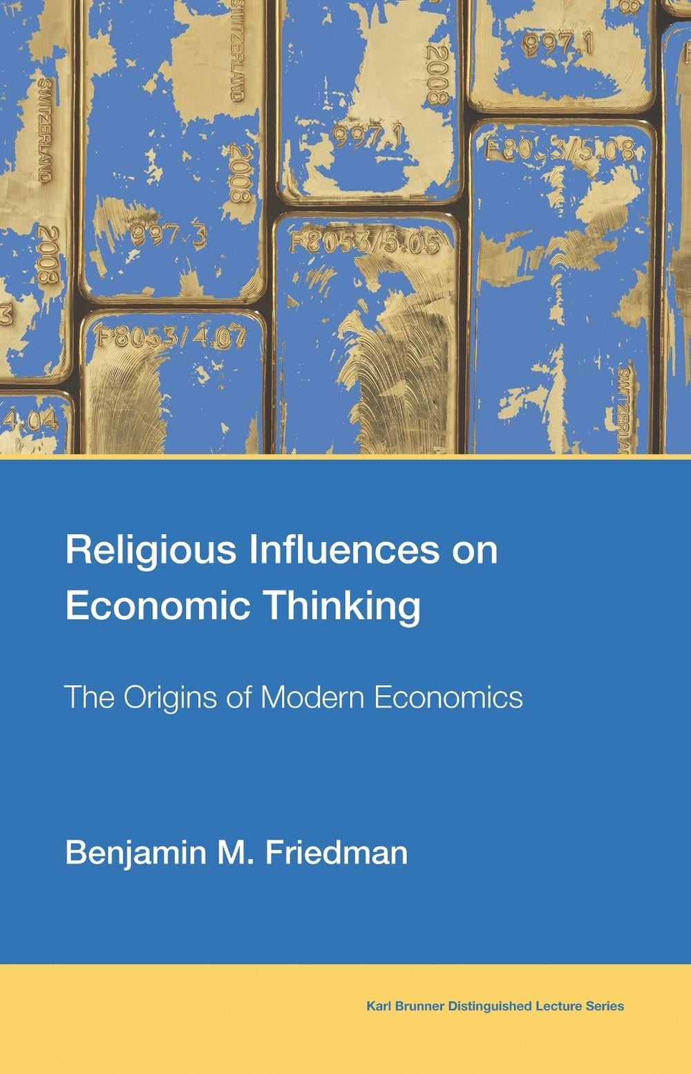 Religious Influences on Economic Thinking by Benjamin M. Friedman - ISBN: 9780262548786
