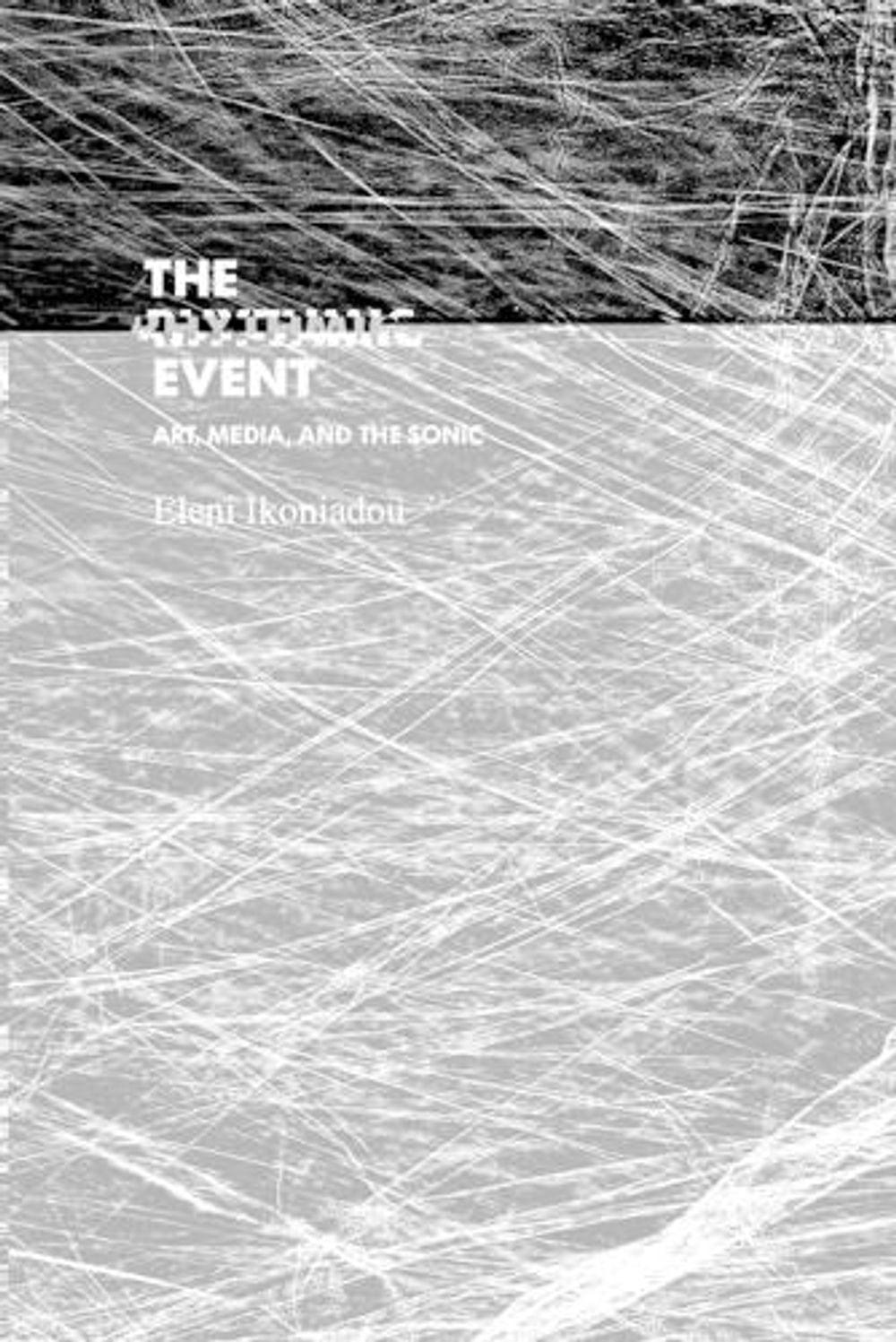 The Rhythmic Event by Eleni Ikoniadou - ISBN: 9780262548878