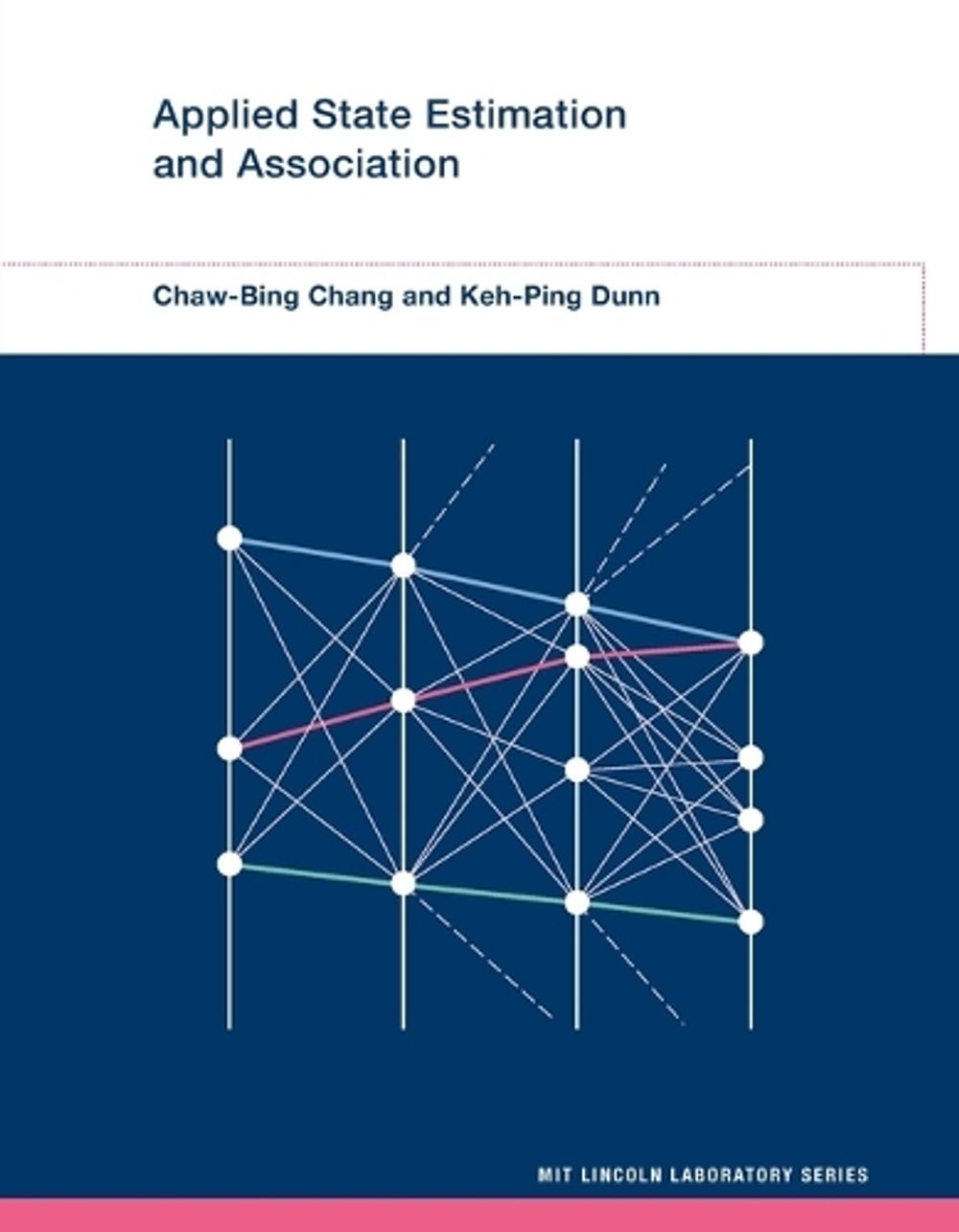 Applied State Estimation and Association by Chaw-Bing Chang - ISBN: 9780262548915