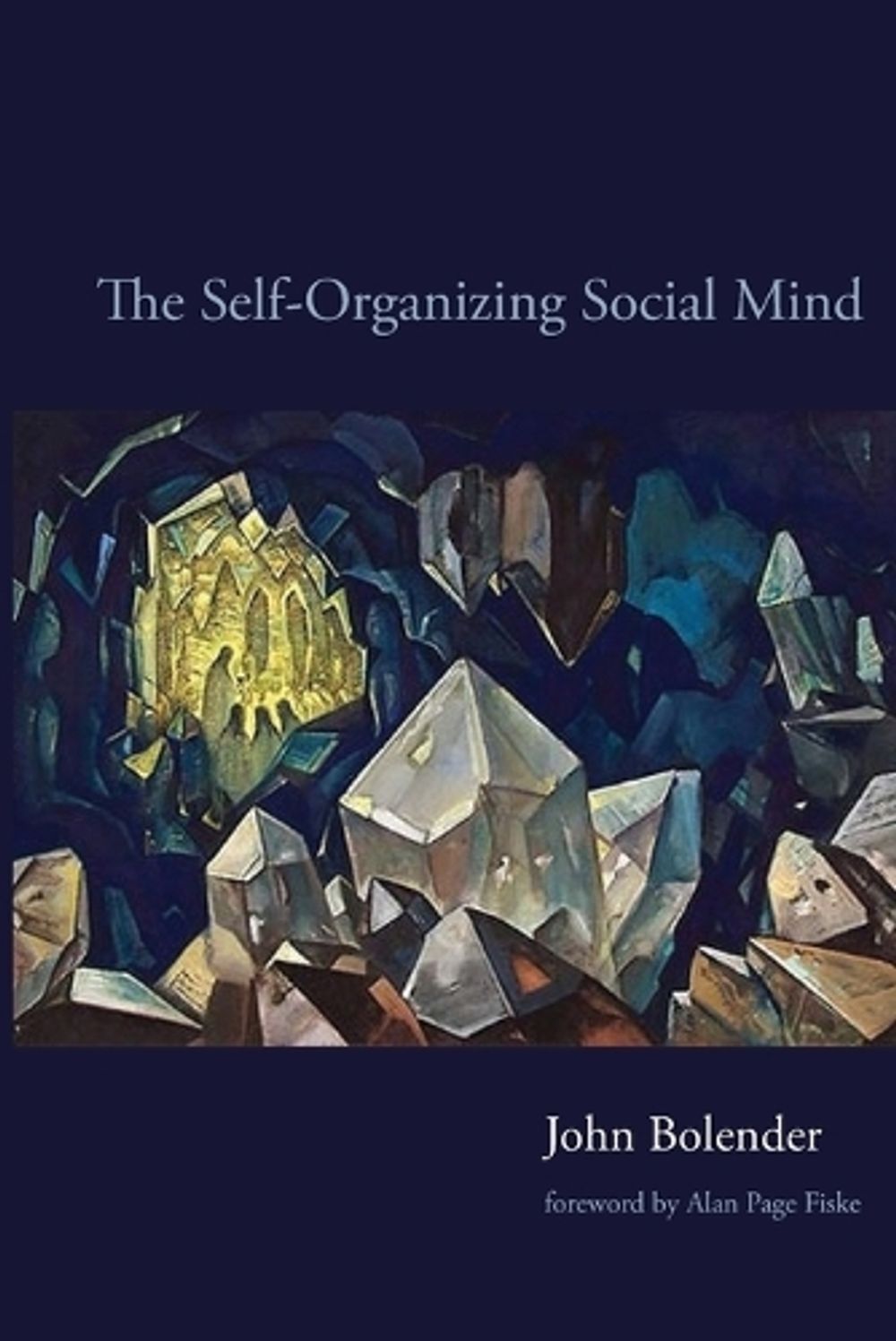 The Self-Organizing Social Mind by John Bolender - ISBN: 9780262549134