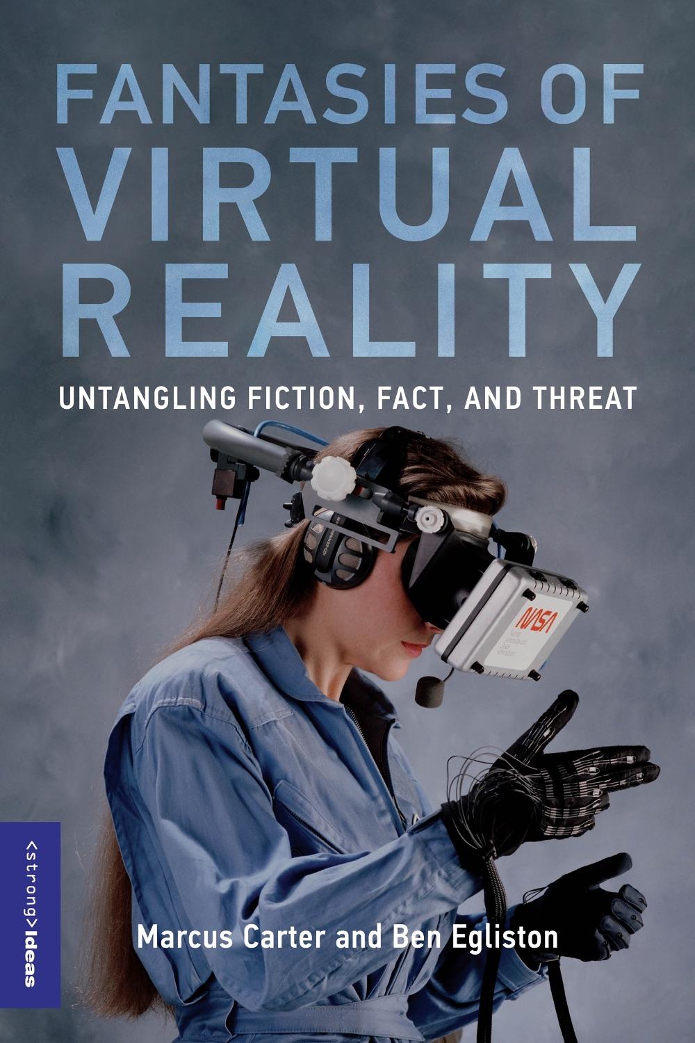 Fantasies of Virtual Reality by Marcus Carter - ISBN: 9780262549165