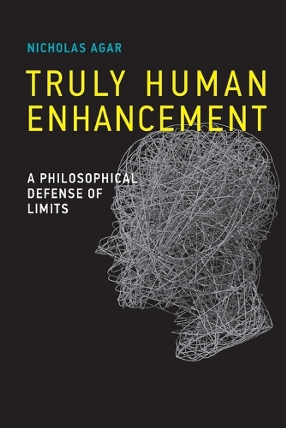 Truly Human Enhancement by Nicholas Agar - ISBN: 9780262549202