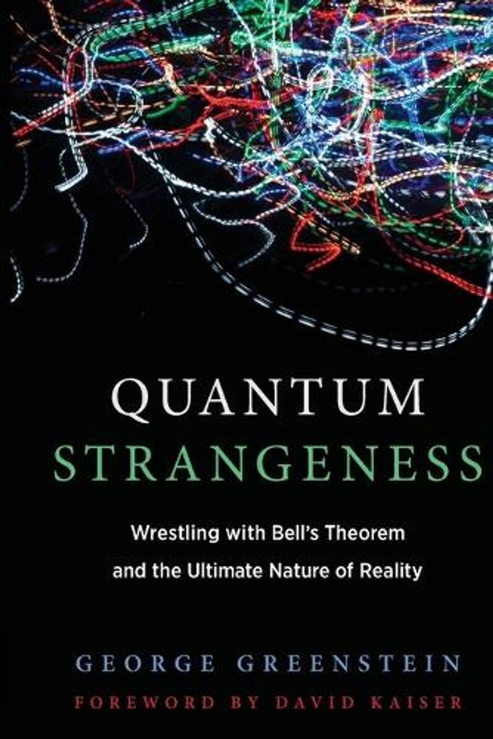 Quantum Strangeness by George S. Greenstein - ISBN: 9780262549301