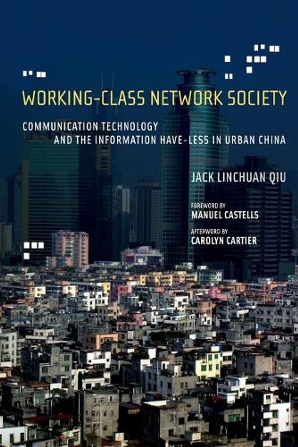 Working-Class Network Society by Jack Linchuan Qiu - ISBN: 9780262549318