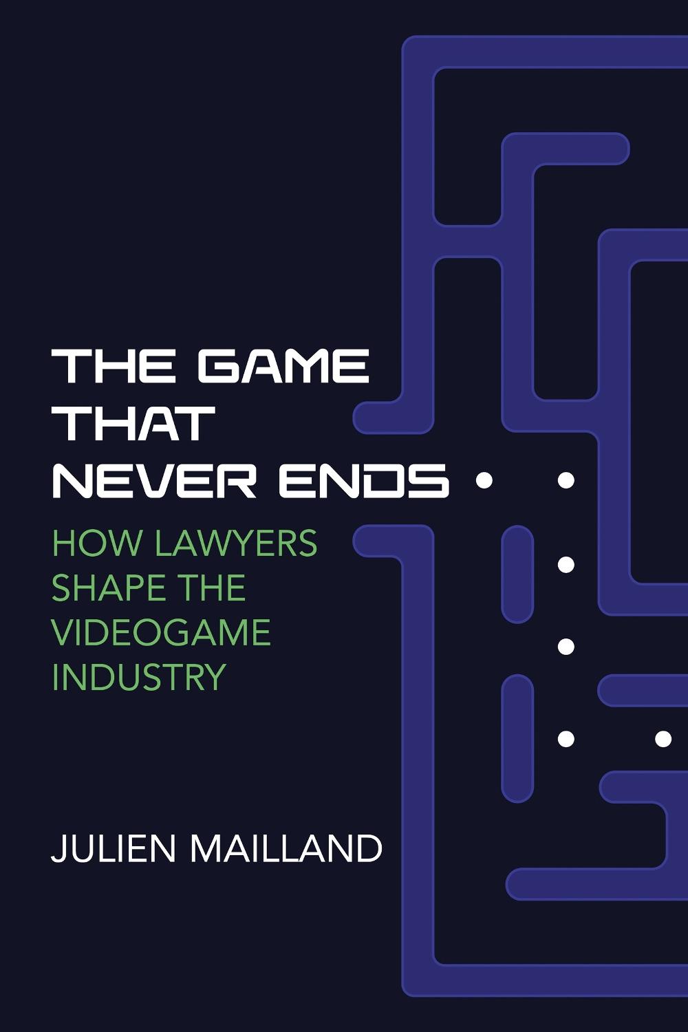 The Game That Never Ends by Julien Mailland - ISBN: 9780262549394