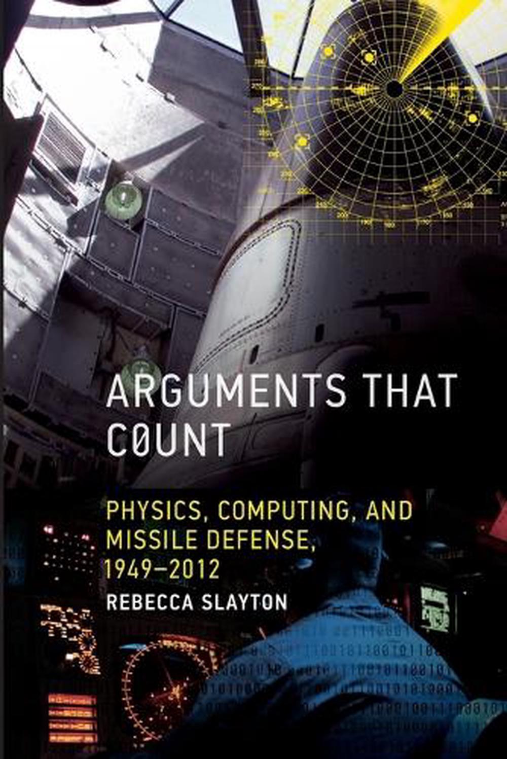 Arguments that Count by Rebecca Slayton - ISBN: 9780262549578