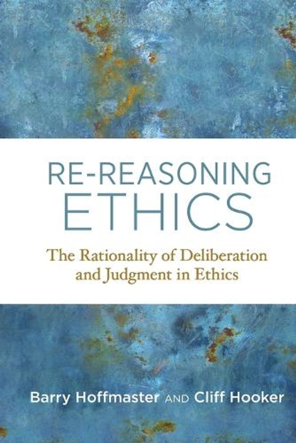 Re-Reasoning Ethics by Barry Hoffmaster - ISBN: 9780262549752