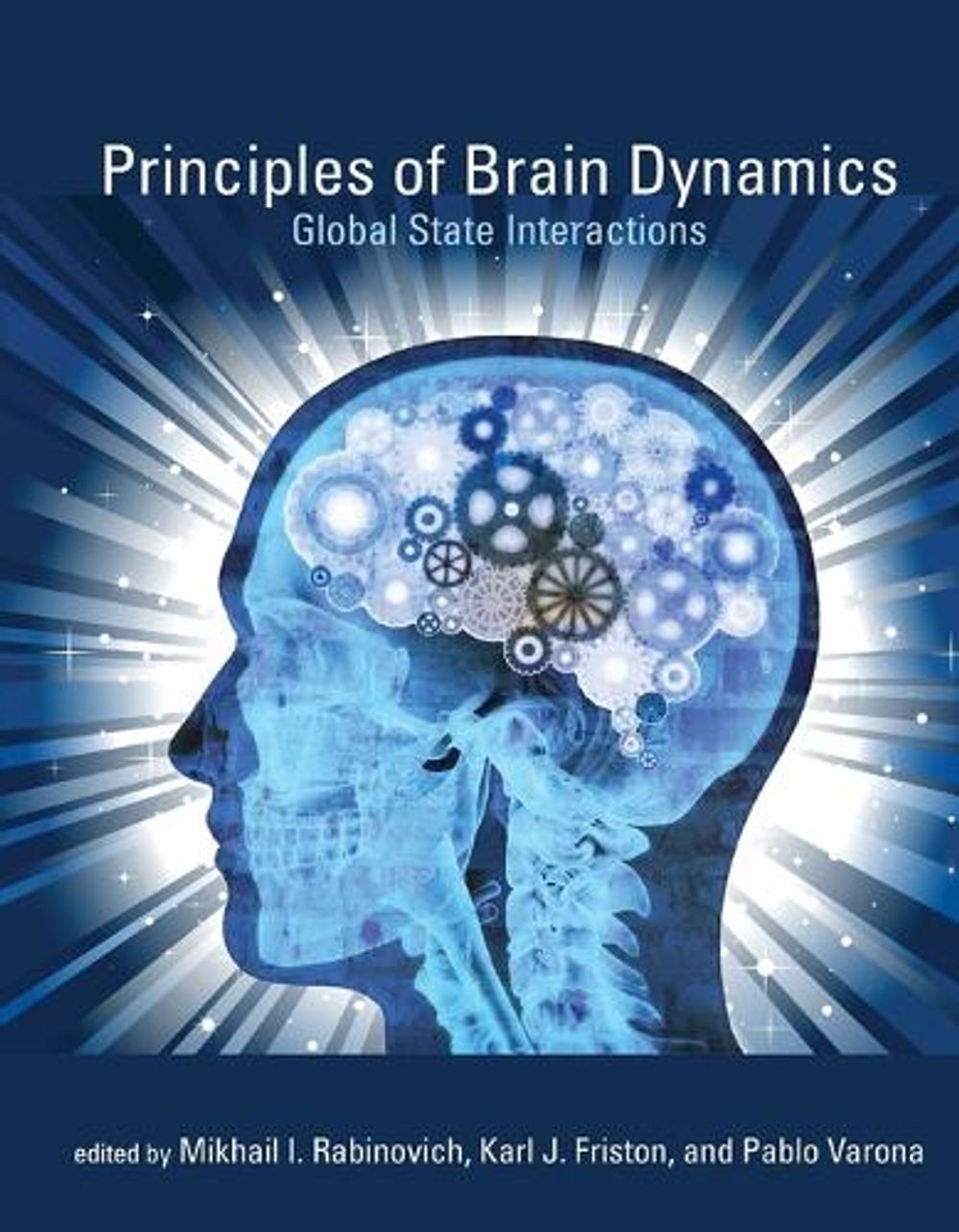 Principles of Brain Dynamics by Mikhail I. Rabinovich - ISBN: 9780262549905