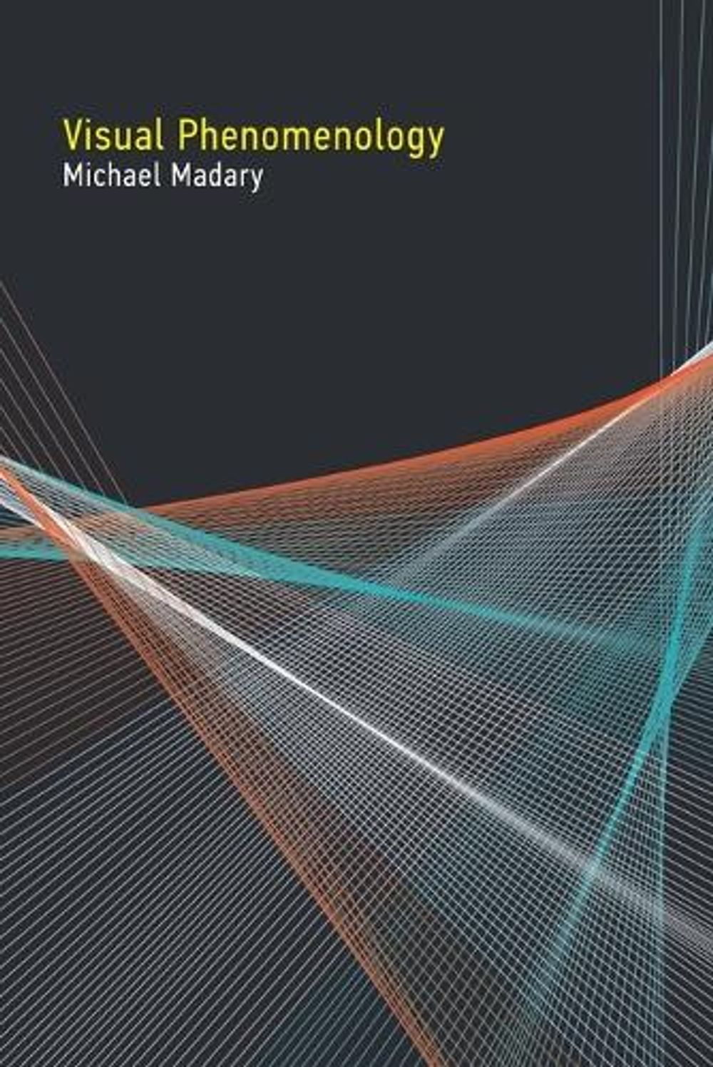 Visual Phenomenology by Michael Madary - ISBN: 9780262549936