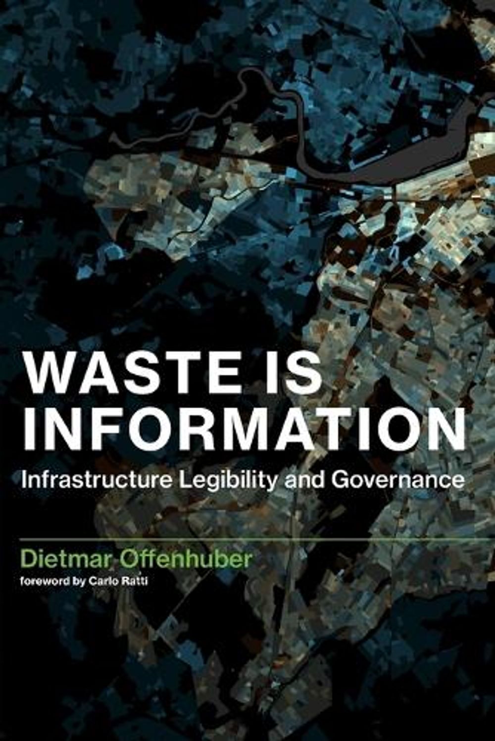 Waste Is Information by Dietmar Offenhuber - ISBN: 9780262549967