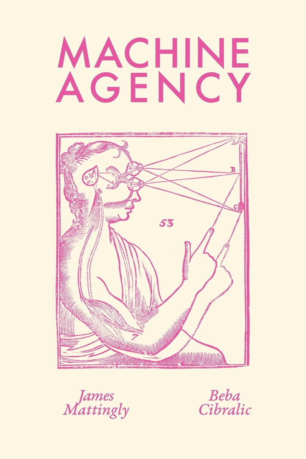 Machine Agency by James Mattingly - ISBN: 9780262549981
