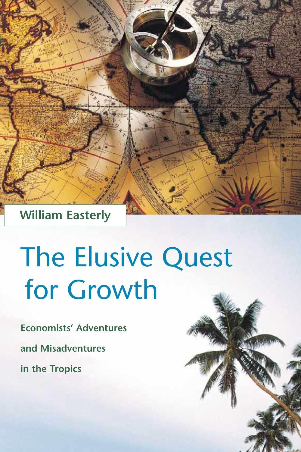 The Elusive Quest for Growth by William R. Easterly - ISBN: 9780262550420