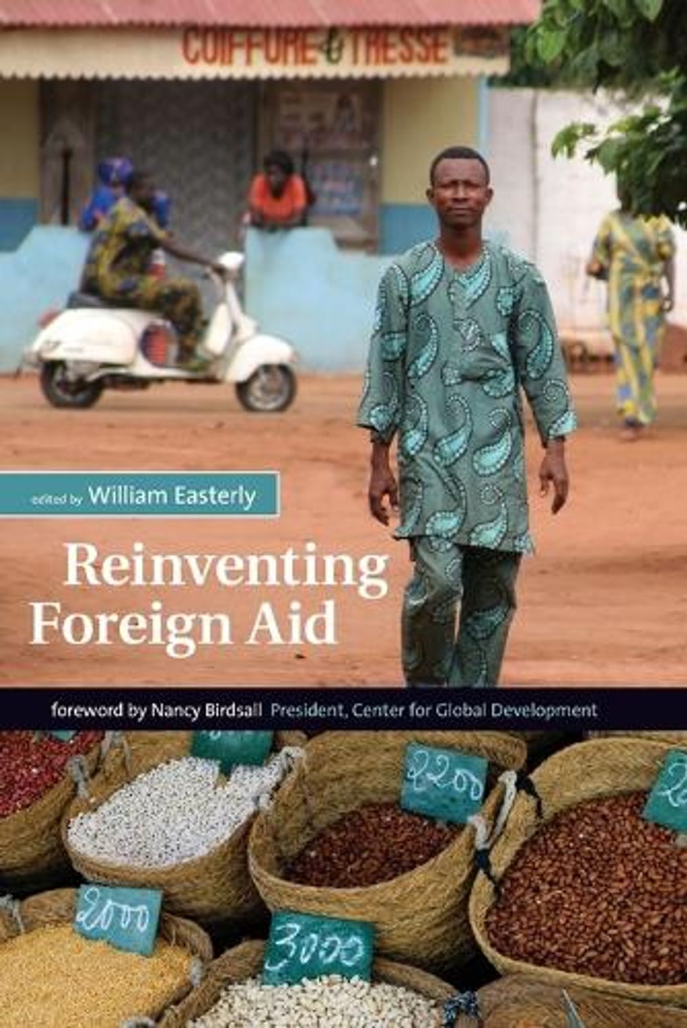 Reinventing Foreign Aid by William R. Easterly - ISBN: 9780262550666