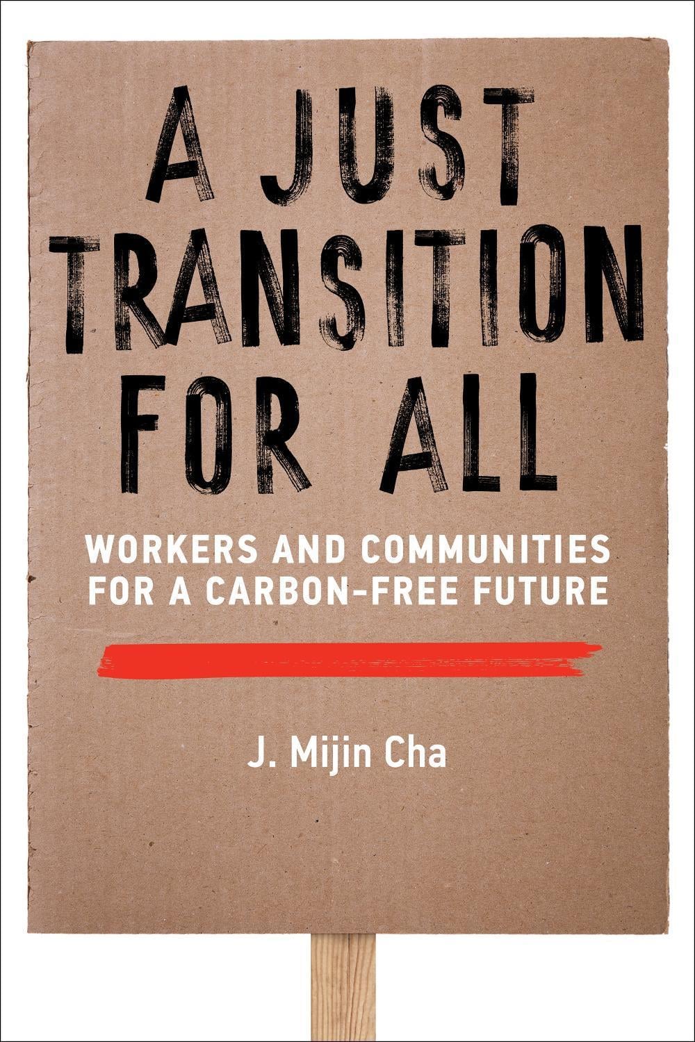 A Just Transition for All by J. Mijin Cha - ISBN: 9780262550796
