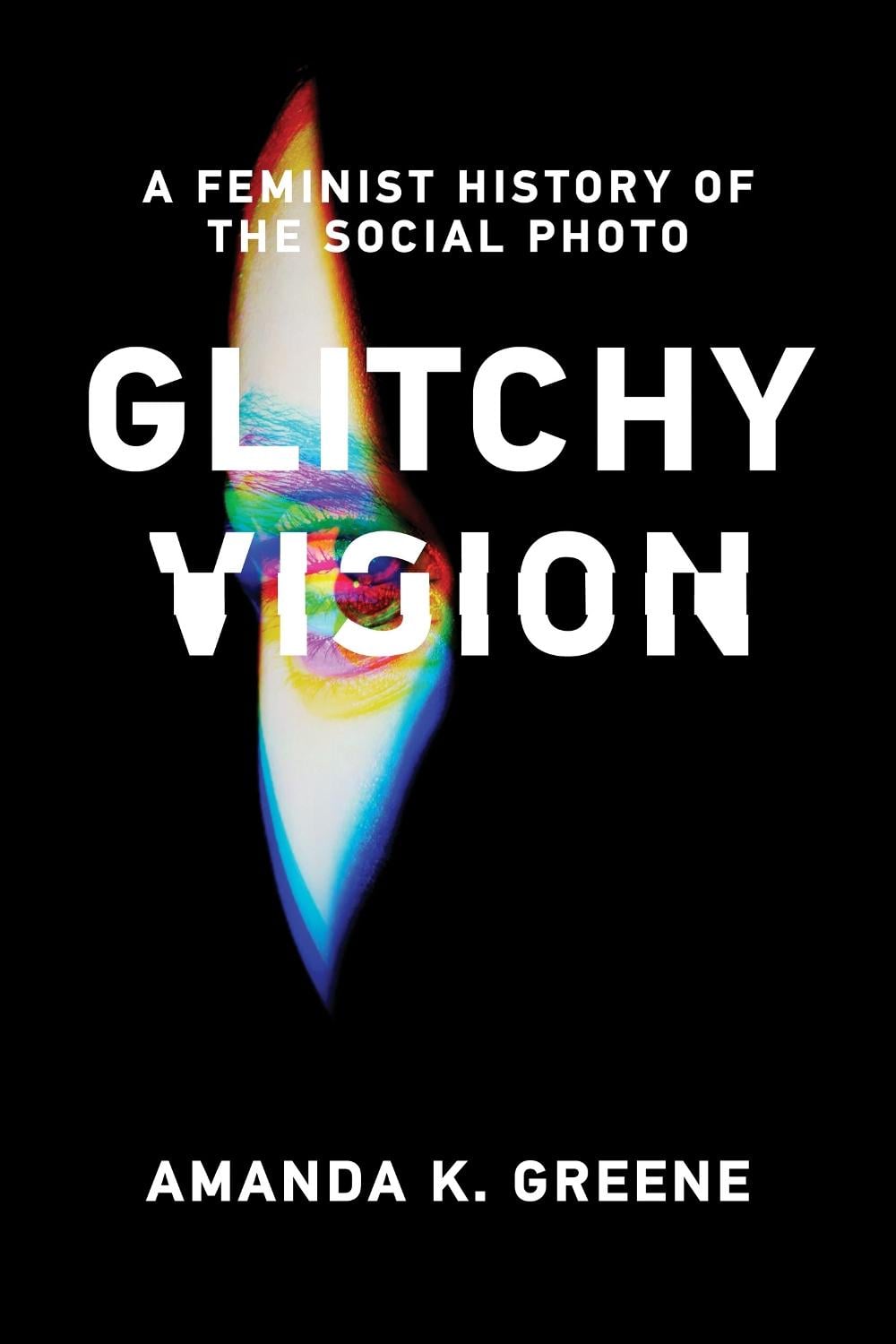 Glitchy Vision by Amanda K. Greene - ISBN: 9780262550826