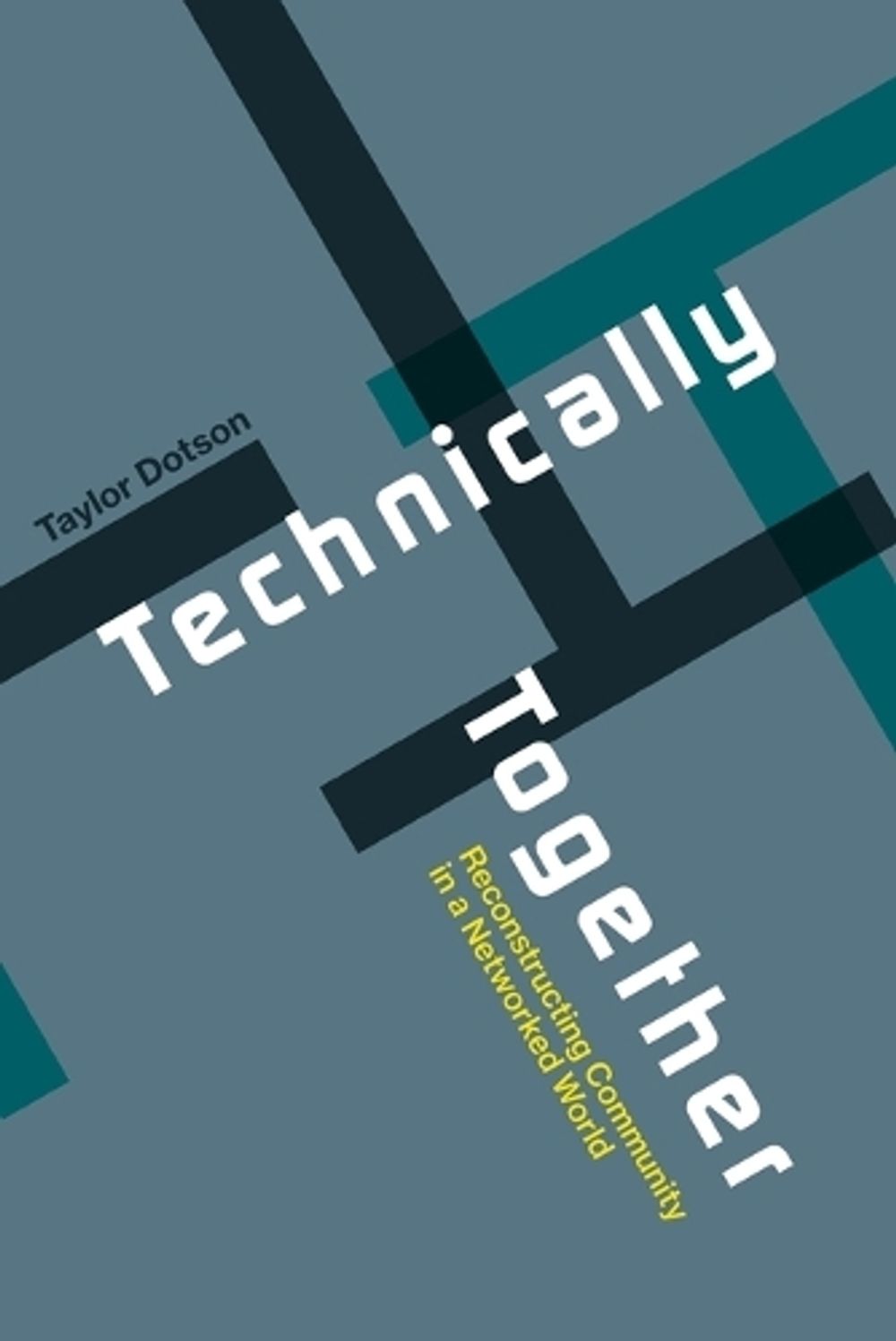 Technically Together by Taylor Dotson - ISBN: 9780262551229