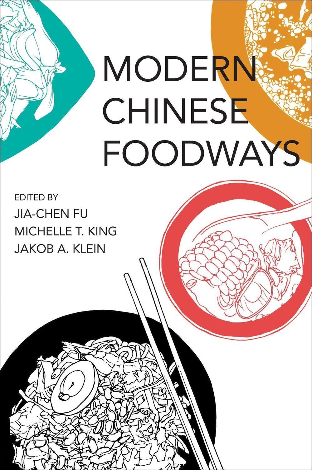 Modern Chinese Foodways by Jia-Chen Fu - ISBN: 9780262551311
