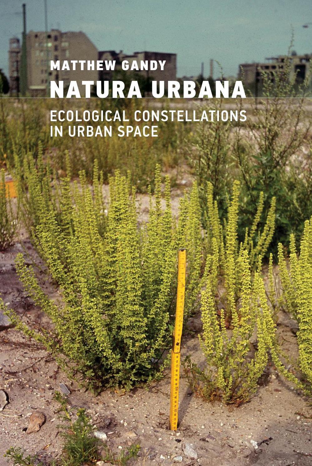 Natura Urbana by Matthew Gandy - ISBN: 9780262551335