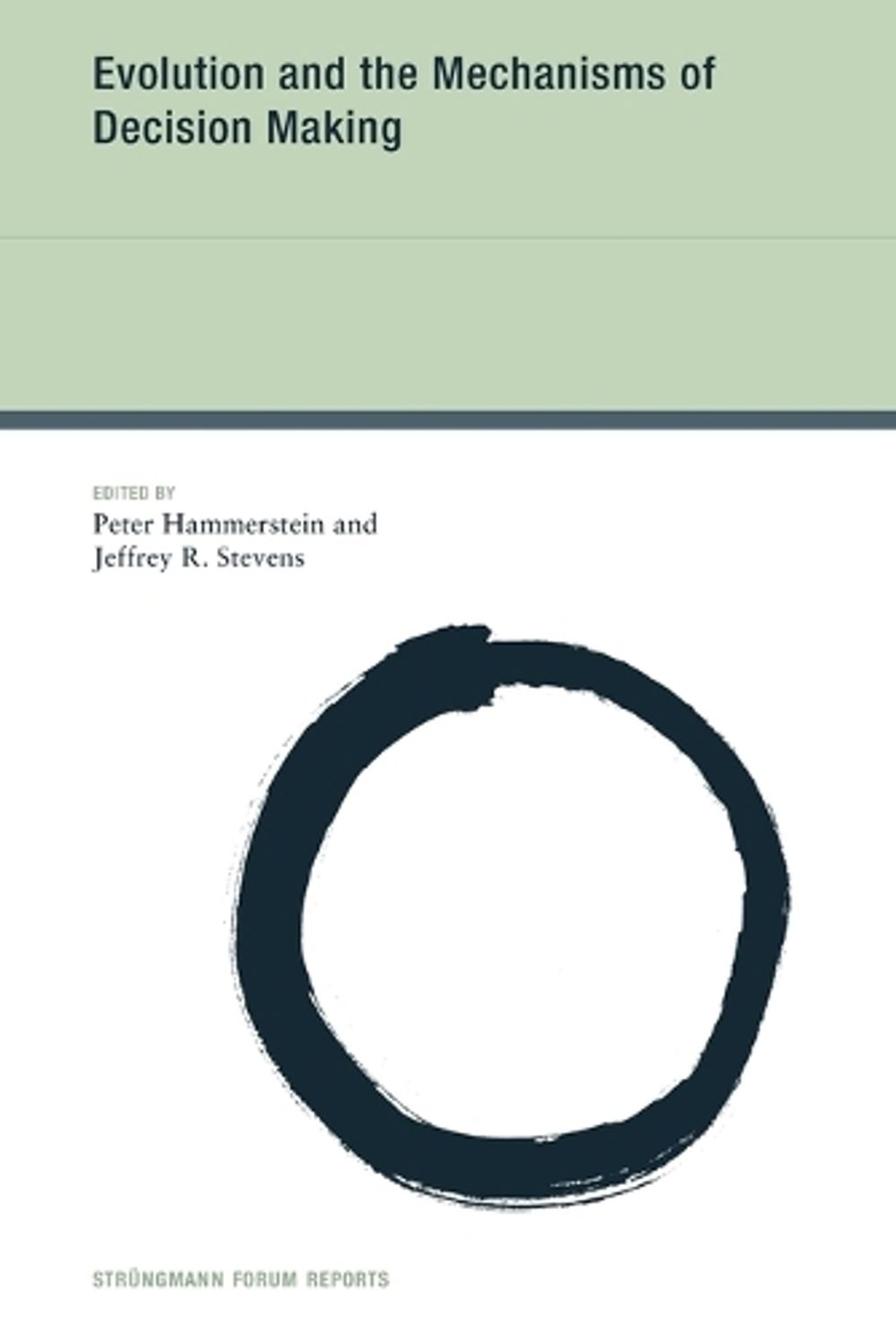 Evolution and the Mechanisms of Decision Making by Peter Hammerstein - ISBN: 9780262551502