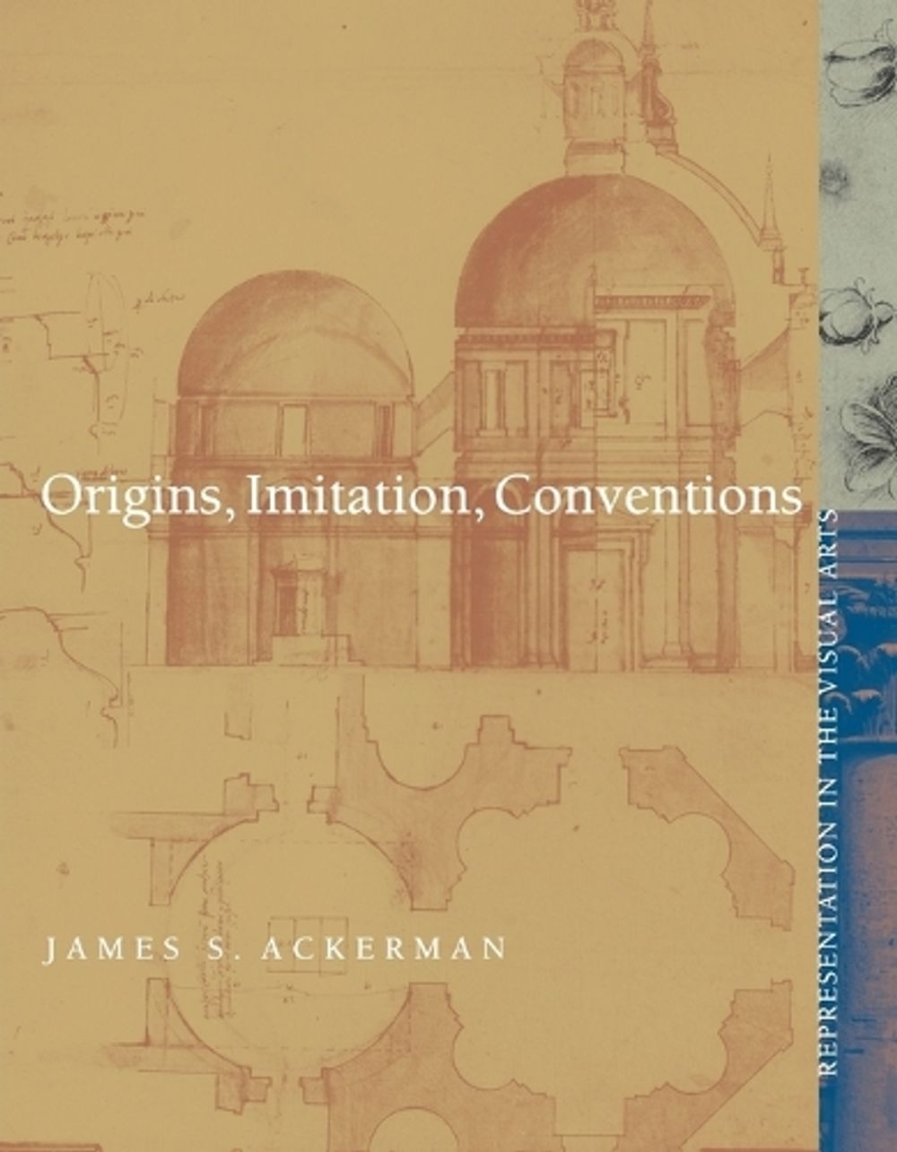 Origins, Imitation, Conventions by James S. Ackerman - ISBN: 9780262551519