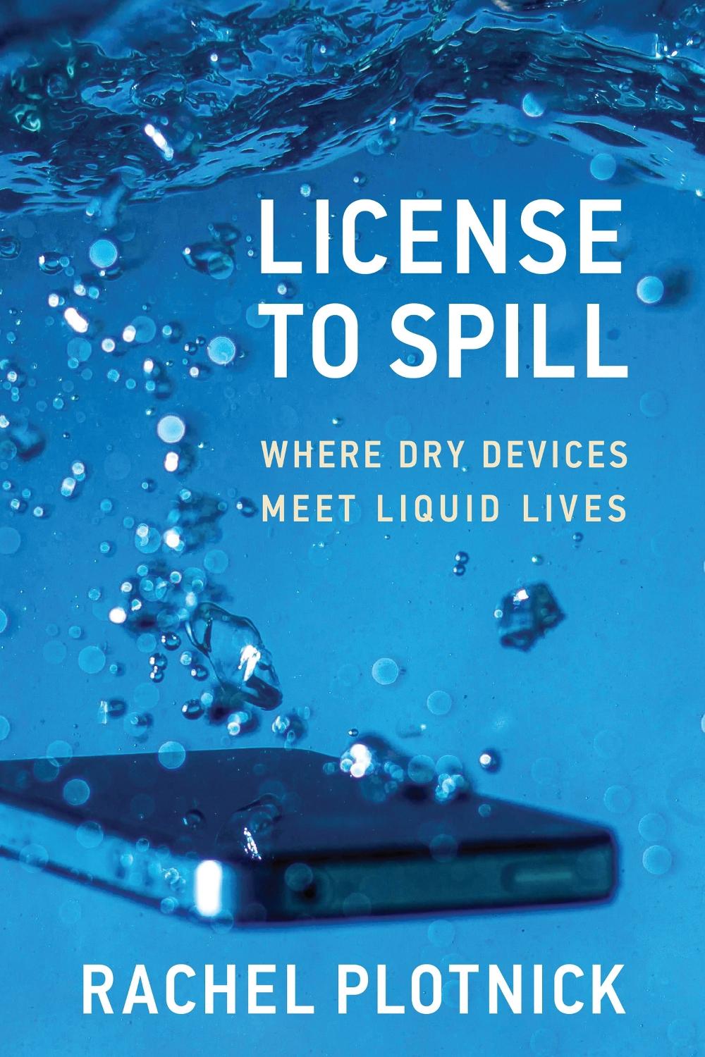 License to Spill by Rachel Plotnick - ISBN: 9780262551588