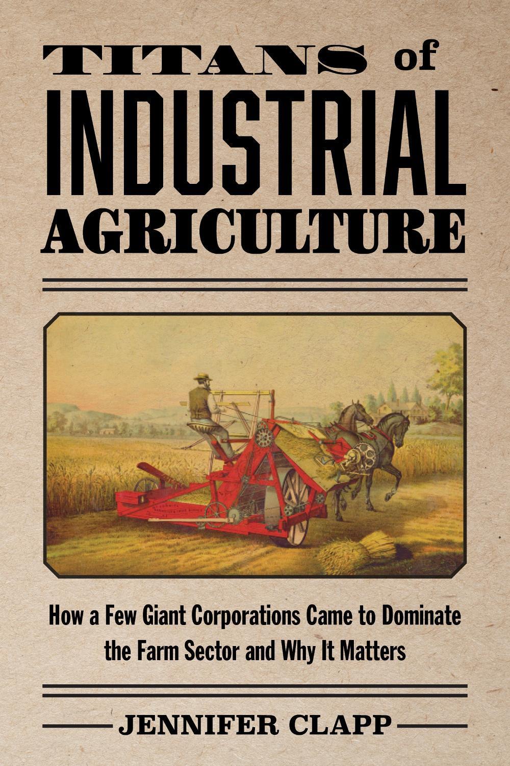 Titans of Industrial Agriculture by Jennifer Clapp - ISBN: 9780262551700