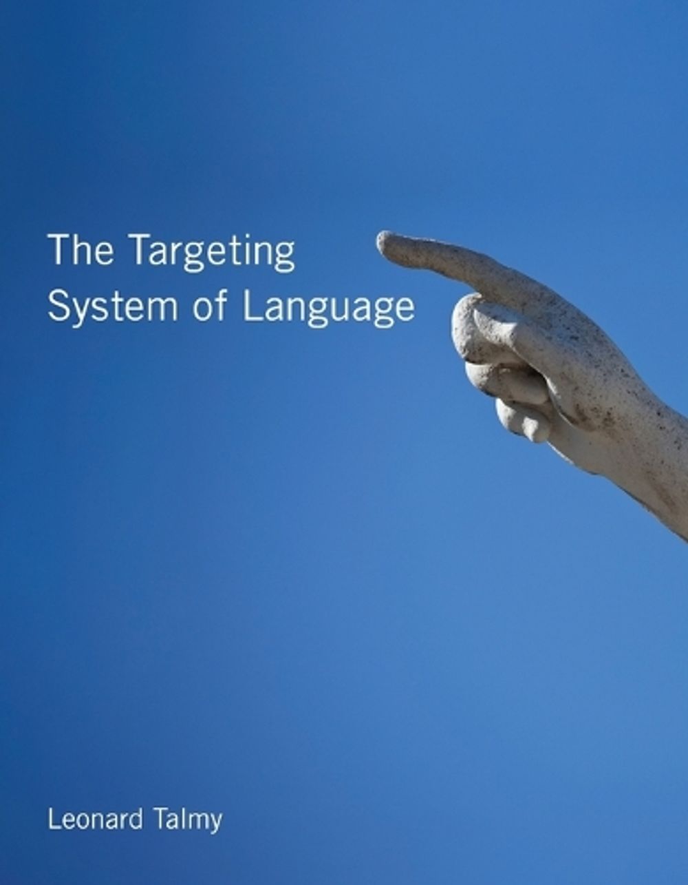 The Targeting System of Language by Leonard Talmy - ISBN: 9780262551793
