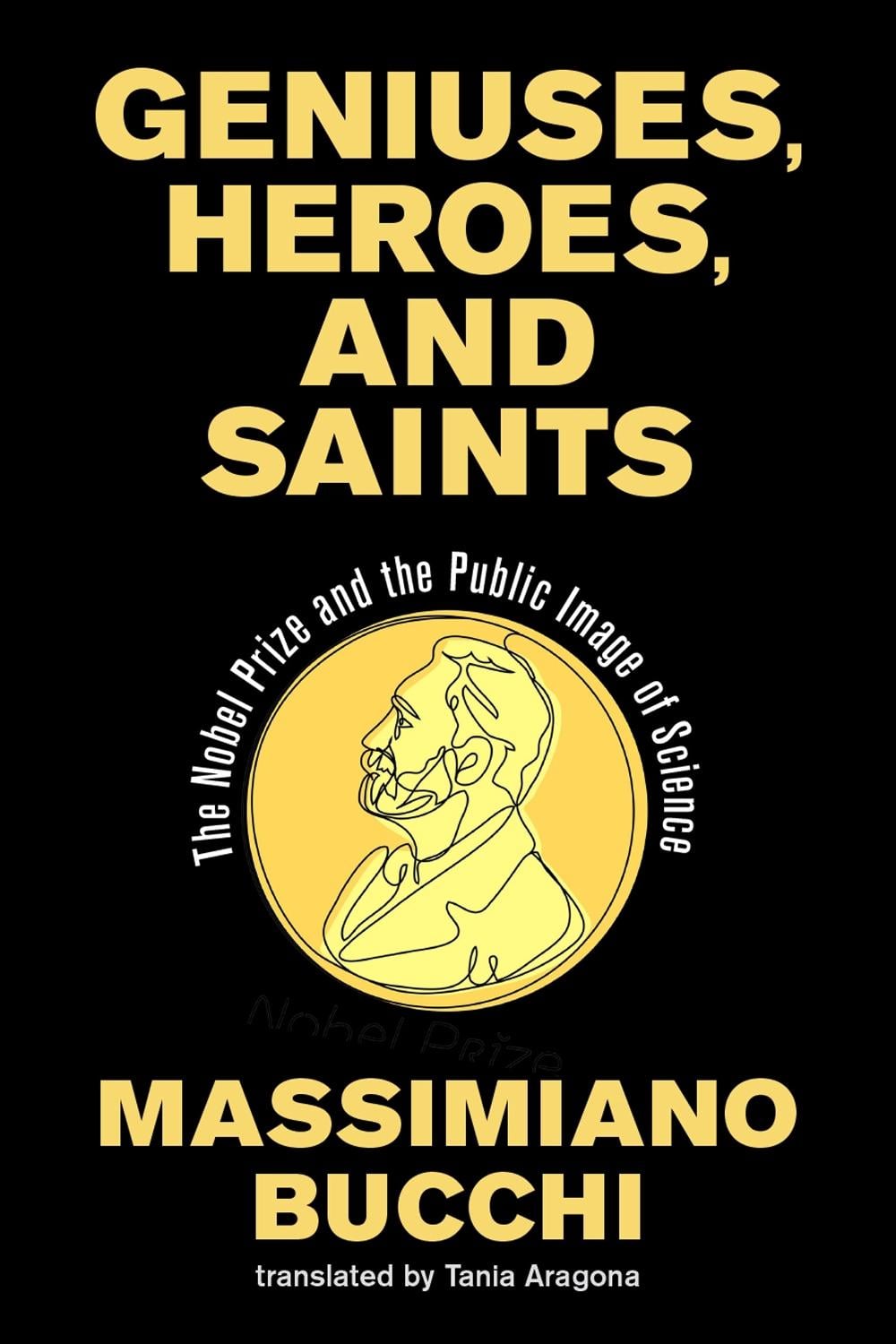 Geniuses, Heroes, and Saints by Massimiano Bucchi - ISBN: 9780262551847