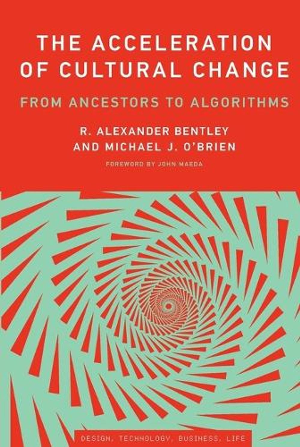 The Acceleration of Cultural Change by R. Alexander Bentley - ISBN: 9780262551977