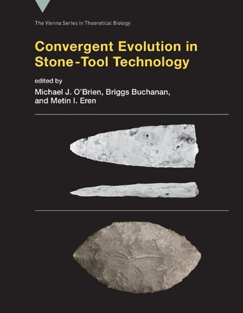 Convergent Evolution in Stone-Tool Technology by Michael J. O'Brien - ISBN: 9780262552080