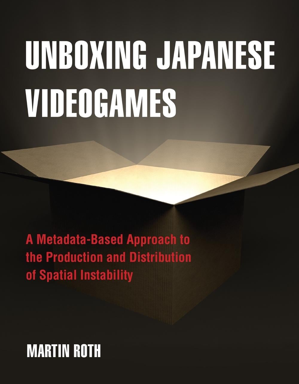 Unboxing Japanese Videogames by Martin Roth - ISBN: 9780262552226