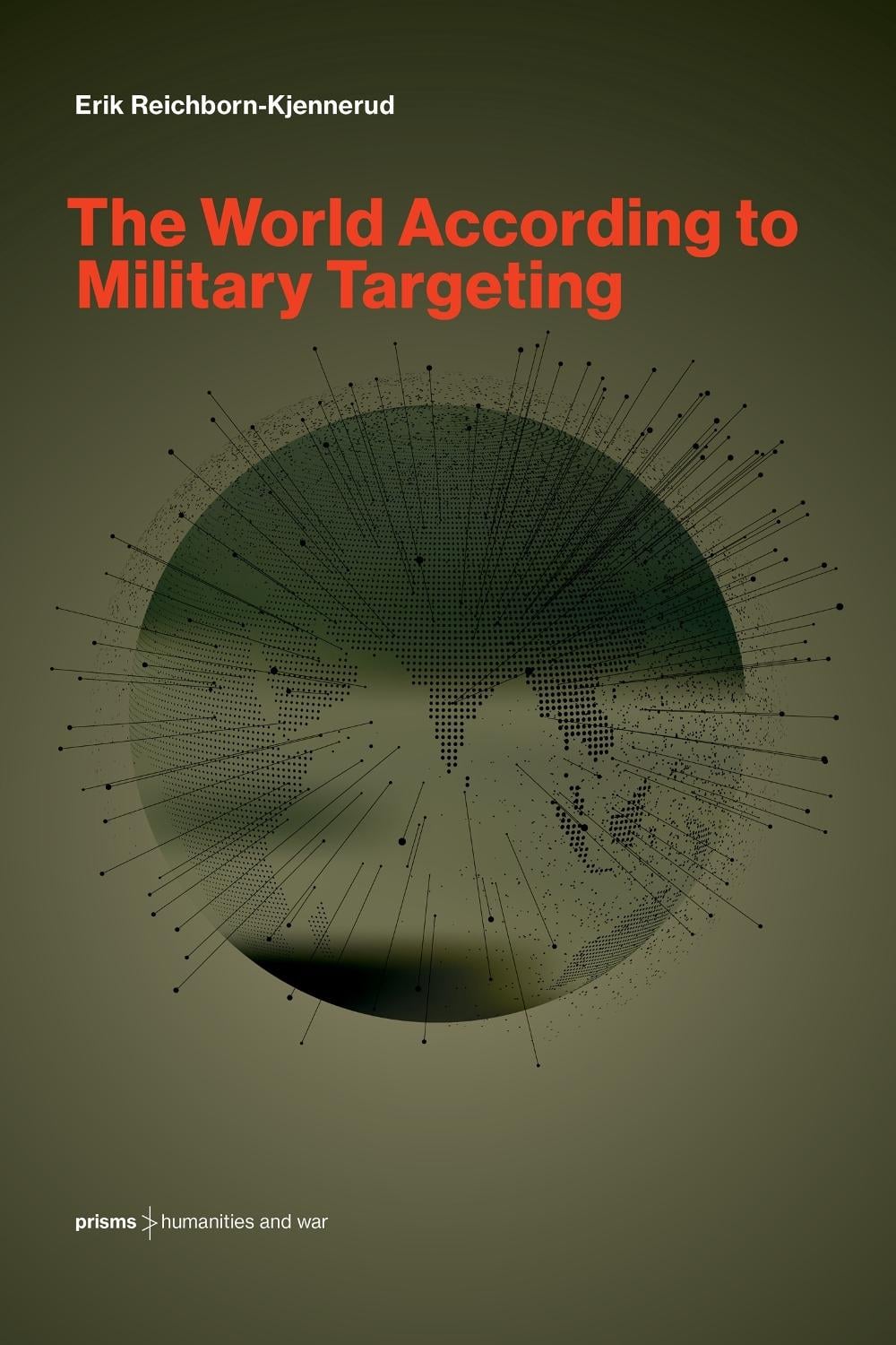 The World According to Military Targeting by Erik Reichborn-Kjennerud - ISBN: 9780262552349