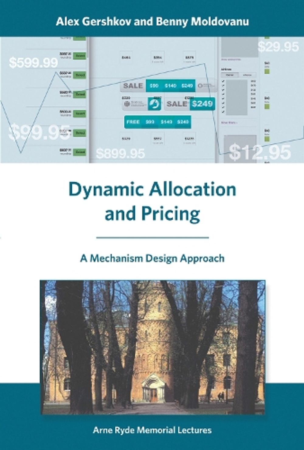Dynamic Allocation and Pricing by Alex Gershkov - ISBN: 9780262552448