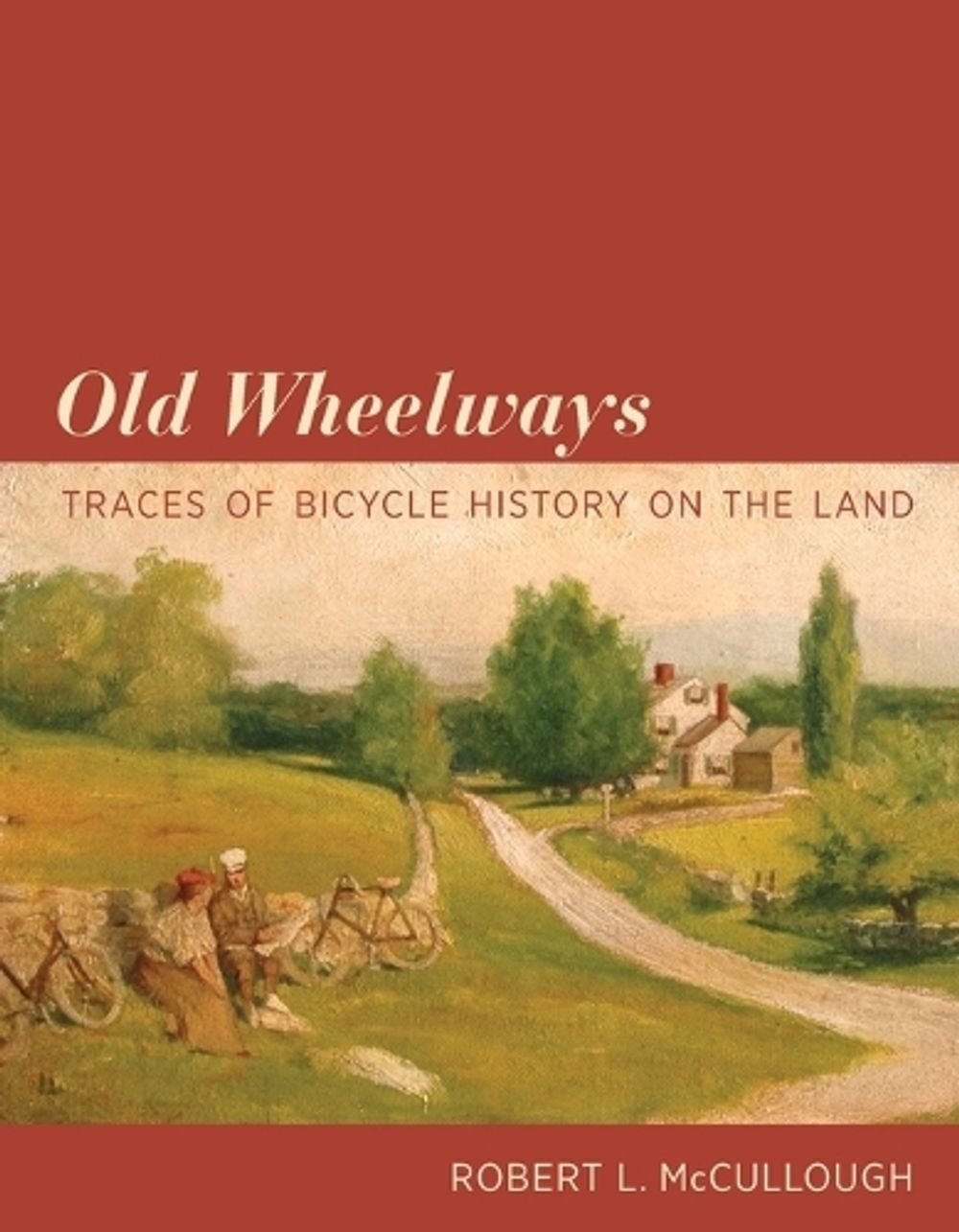 Old Wheelways by Robert L. McCullough - ISBN: 9780262552493