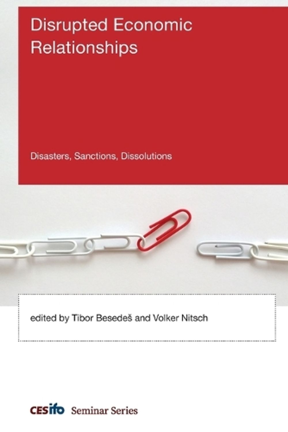 Disrupted Economic Relationships by Tibor Besedes - ISBN: 9780262552776