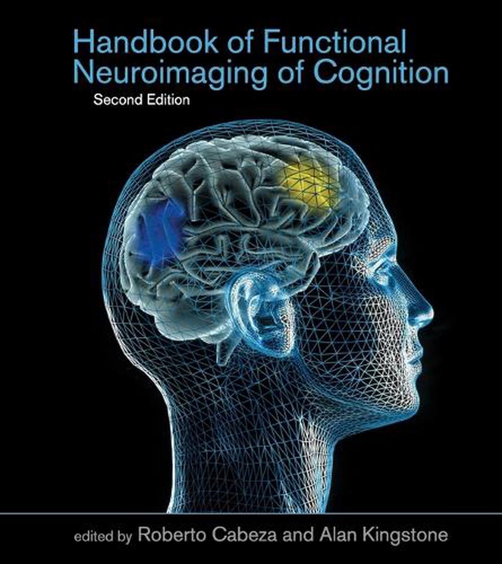 Handbook of Functional Neuroimaging of Cognition, second edition by Roberto Cabeza - ISBN: 9780262552790