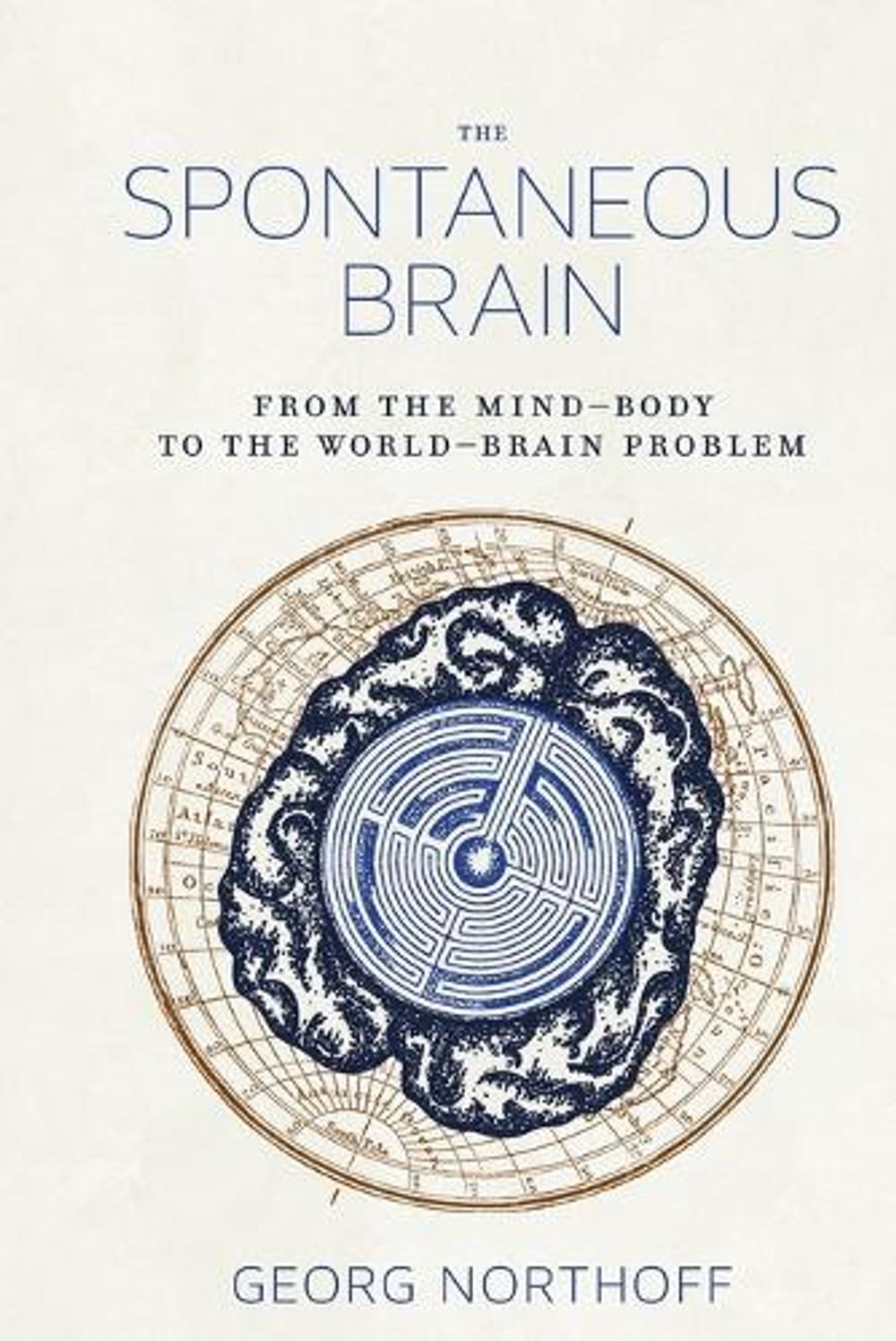 The Spontaneous Brain by Georg Northoff - ISBN: 9780262552820