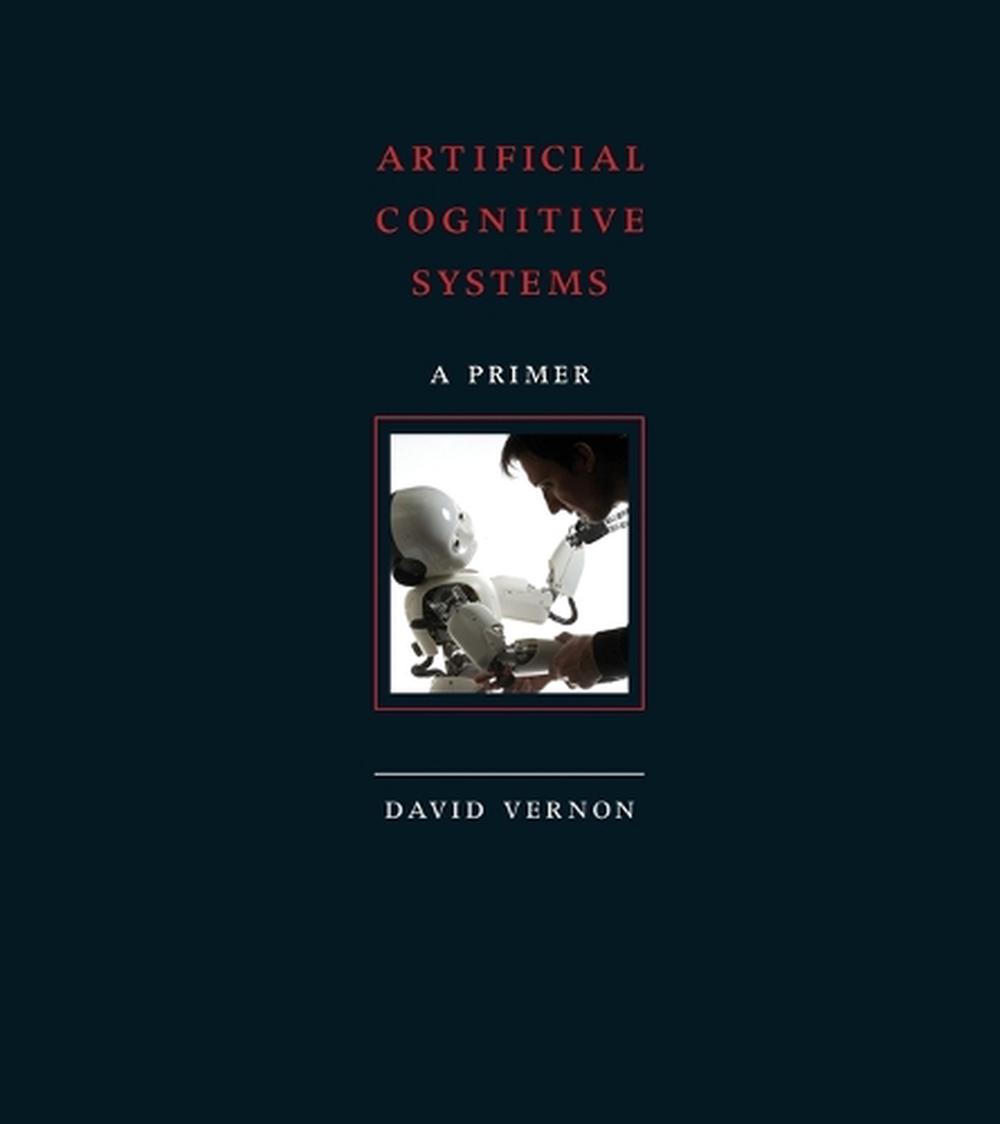 Artificial Cognitive Systems by David Vernon - ISBN: 9780262552875