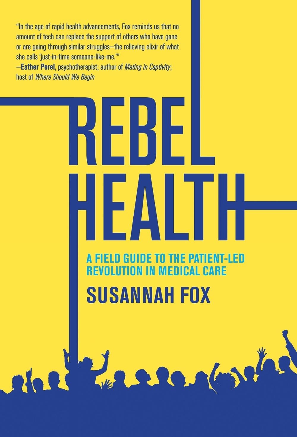 Rebel Health by Susannah Fox - ISBN: 9780262553001
