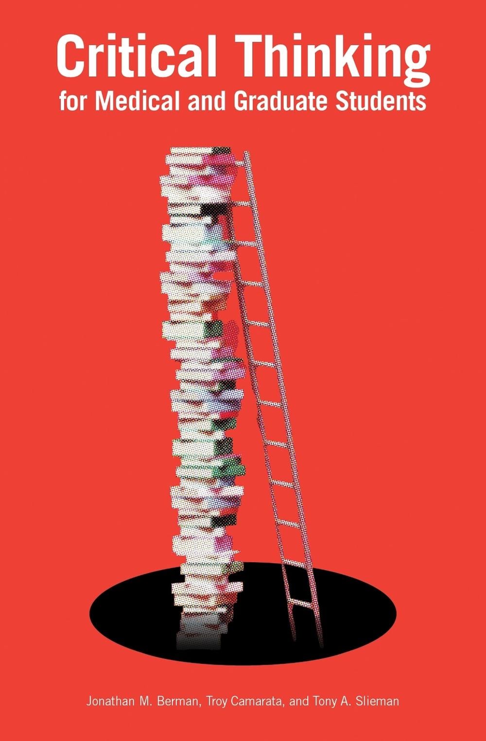 Critical Thinking for Medical and Graduate Students by Jonathan M. Berman - ISBN: 9780262553209